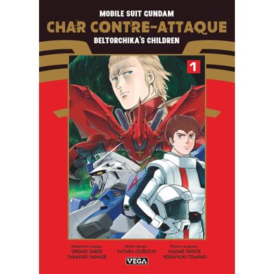 Vega+ Mobile suit Gundam - Char contre-attaque - Beltorchika's children tome 1 Vega+ Mobile suit Gundam - Char contre-attaque - Beltorchika's children tome 1