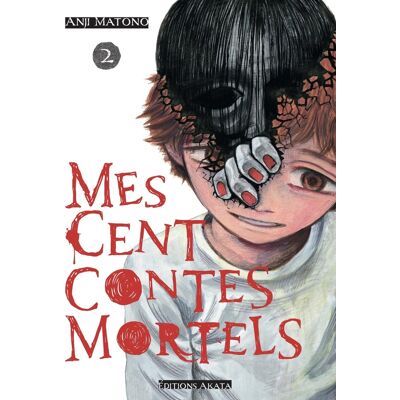 Akata Mes cent contes mortels tome 2 Akata Mes cent contes mortels tome 2