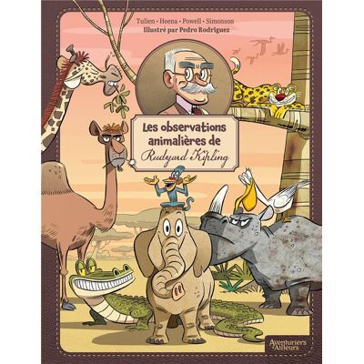 Aventuriers d'Ailleurs Les observations animalières de Rudyard Kipling Aventuriers d'Ailleurs Les observations animalières de Rudyard Kipling