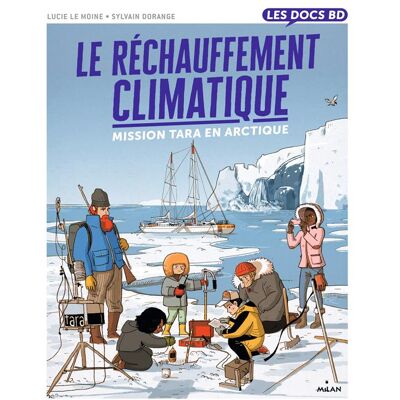 MILAN le réchauffement climatique : mission Tara en Arctique MILAN le réchauffement climatique : mission Tara en Arctique