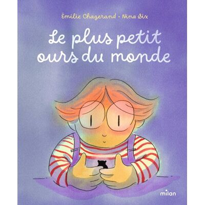 Milan Le Plus Petit Ours Du Monde Milan Le Plus Petit Ours Du Monde