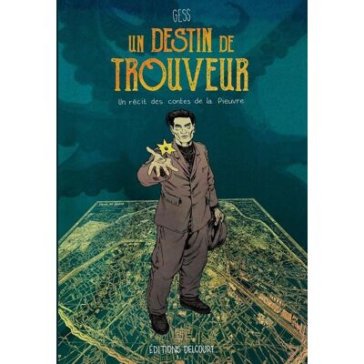 Delcourt Un destin de trouveur Delcourt Un destin de trouveur