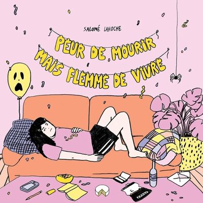Erexemplaire Peur de mourir mais flemme de vivre Erexemplaire Peur de mourir mais flemme de vivre