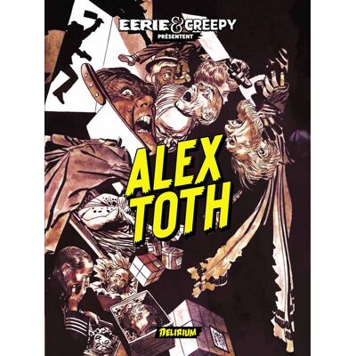 DELIRIUM EDITIONS Eerie et Creepy présentent Alex Toth DELIRIUM EDITIONS Eerie et Creepy présentent Alex Toth