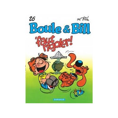 boule et bill tome 26 - faut rigoler ! boule et bill tome 26 - faut rigoler !