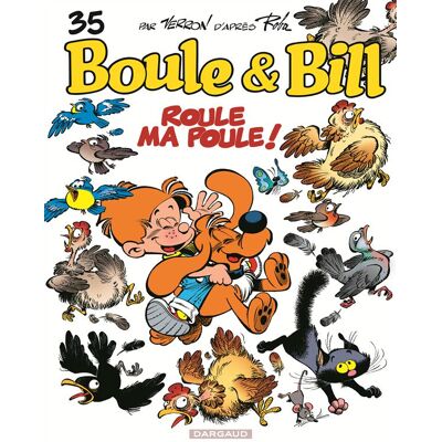 Boule et Bill tome 35 - roule ma poule ! Boule et Bill tome 35 - roule ma poule !