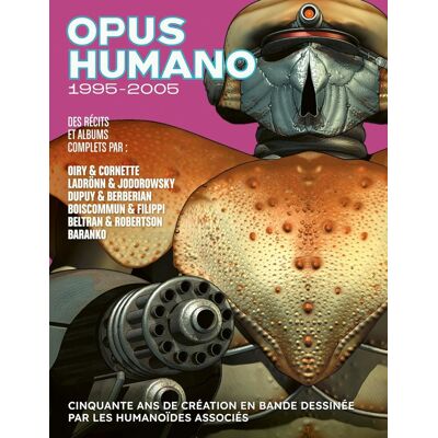Les Humanoïdes Associés Opus Humano - 1995-2005 Les Humanoïdes Associés Opus Humano - 1995-2005