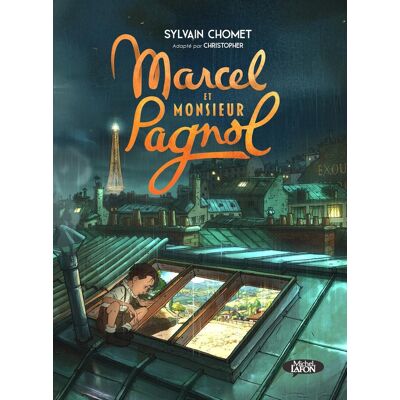 Michel Lafon Marcel et monsieur Pagnol - La BD du film Michel Lafon Marcel et monsieur Pagnol - La BD du film