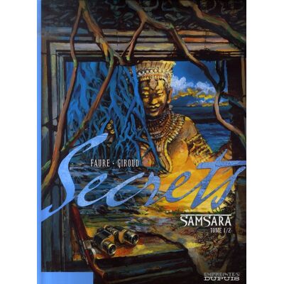 Dupuis secrets, samsara tome 1 Dupuis secrets, samsara tome 1