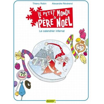 Dupuis le petit monde de père noël tome 3 - le calendrier infernal Dupuis le petit monde de père noël tome 3 - le calendrier infernal