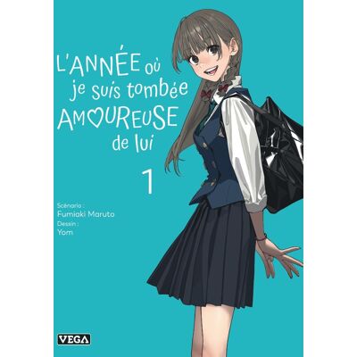 Vega+ L'année où je suis tombée amoureuse de lui tome 1 Vega+ L'année où je suis tombée amoureuse de lui tome 1