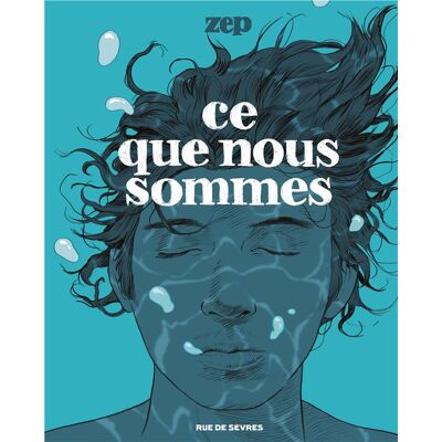 Rue de Sèvres Ce que nous sommes Rue de Sèvres Ce que nous sommes