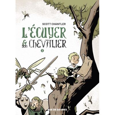 Rue de Sèvres L'écuyer et son chevalier tome 2 Rue de Sèvres L'écuyer et son chevalier tome 2