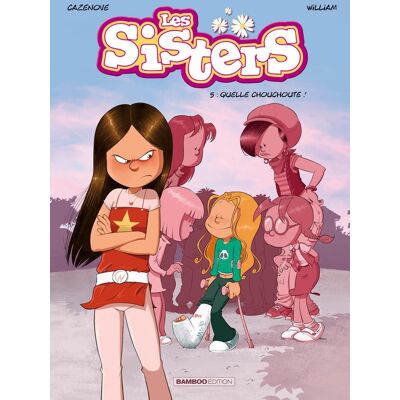 Bamboo Les Sisters tome 5 - quelle chouchoute ! Bamboo Les Sisters tome 5 - quelle chouchoute !