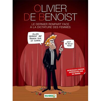 BAMBOO Olivier de Benoist ; le dernier rempart face à la dictature des femmes BAMBOO Olivier de Benoist ; le dernier rempart face à la dictature des femmes