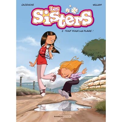 Bamboo les sisters tome 8 - tout pour lui plaire! Bamboo les sisters tome 8 - tout pour lui plaire!