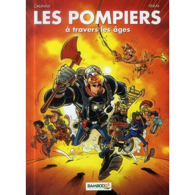 Bamboo Les Pompiers à travers les âges Bamboo Les Pompiers à travers les âges