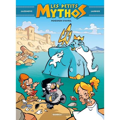 Bamboo Les Petits Mythos tome 4 - Poséidon d'Avril Bamboo Les Petits Mythos tome 4 - Poséidon d'Avril