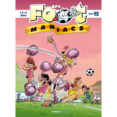 Bamboo Les footmaniacs tome 13 Bamboo Les footmaniacs tome 13