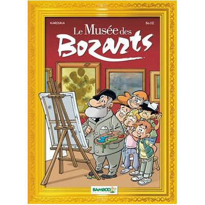 Bamboo Le musée des Bozarts tome 1 Bamboo Le musée des Bozarts tome 1