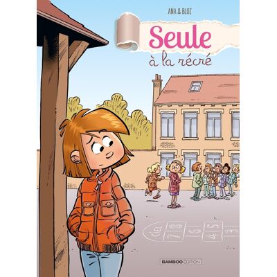 Bamboo Seule à la récré tome 1 Bamboo Seule à la récré tome 1