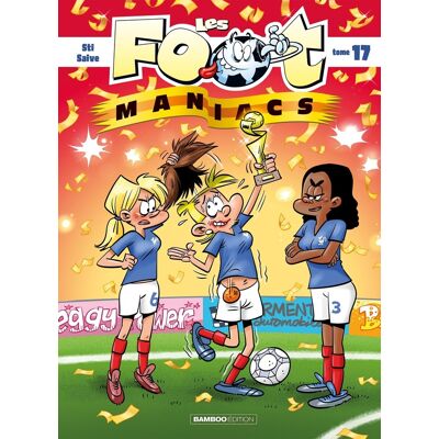 Bamboo Les foot maniacs tome 17 Bamboo Les foot maniacs tome 17