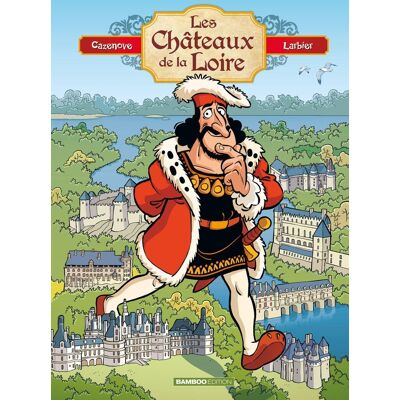 Bamboo Les châteaux de la Loire tome 1 (édition enrichie) Bamboo Les châteaux de la Loire tome 1 (édition enrichie)