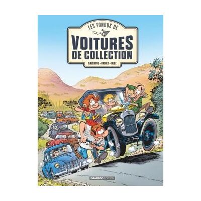 Bamboo Les fondus des voitures de collection tome 1 Bamboo Les fondus des voitures de collection tome 1