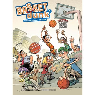 Bamboo Basket dunk tome 6 Bamboo Basket dunk tome 6