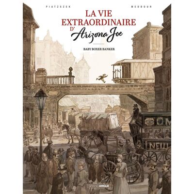 Bamboo La vie extraordinaire d'Arizona Joe tome 1 Bamboo La vie extraordinaire d'Arizona Joe tome 1