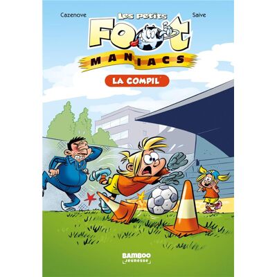 BAMBOO Les petits Foot Maniacs - la compil' (roman) tome 1 BAMBOO Les petits Foot Maniacs - la compil' (roman) tome 1