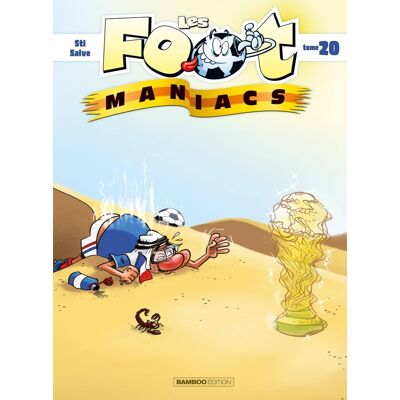 Bamboo Les Foot Maniacs tome 20 Bamboo Les Foot Maniacs tome 20