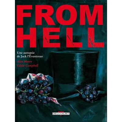 Delcourt from hell ; une autopsie de jack l'éventreur Delcourt from hell ; une autopsie de jack l'éventreur