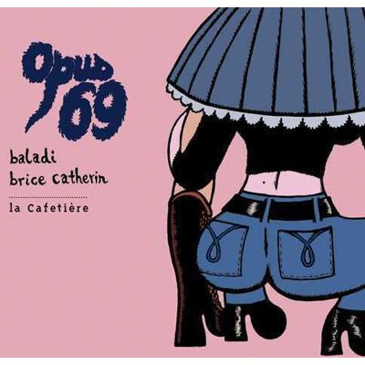 La Cafetière opus 69 La Cafetière opus 69