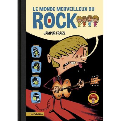 La Cafetière Le monde merveilleux du rock La Cafetière Le monde merveilleux du rock