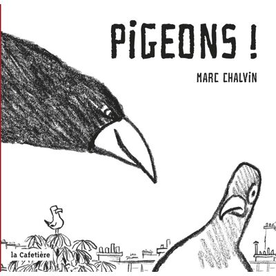 La Cafetière Pigeons ! La Cafetière Pigeons !