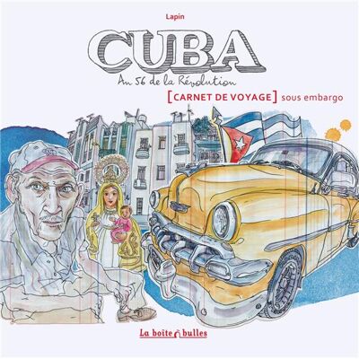 LA BOITE A BULLES Cuba - an 56 de la Révolution LA BOITE A BULLES Cuba - an 56 de la Révolution