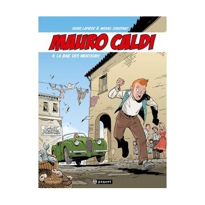 Editions Paquet Mauro Caldi tome 4 - La Baie des menteurs Editions Paquet Mauro Caldi tome 4 - La Baie des menteurs