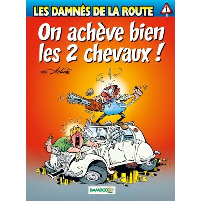 Bamboo Les damnés de la route tome 1 Bamboo Les damnés de la route tome 1