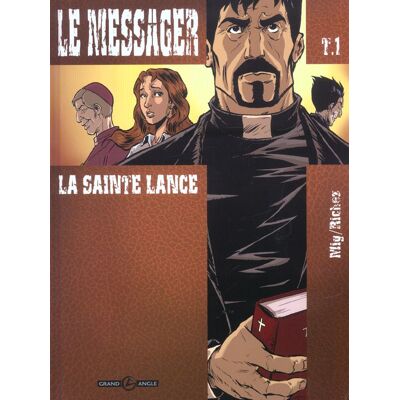 Bamboo le messager tome 1 - la sainte lance Bamboo le messager tome 1 - la sainte lance