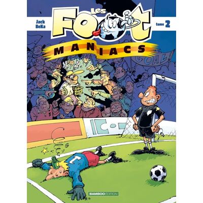 Bamboo les footmaniacs tome 2 Bamboo les footmaniacs tome 2