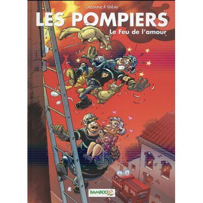 Bamboo les pompiers tome 3 - le feu de l'amour Bamboo les pompiers tome 3 - le feu de l'amour