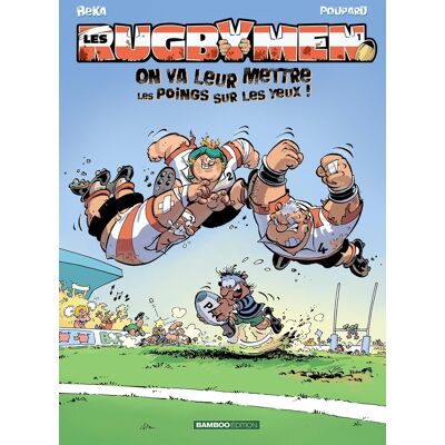 Bamboo les rugbymen tome 1 - on va leur mettre les poings sur les yeux Bamboo les rugbymen tome 1 - on va leur mettre les poings sur les yeux