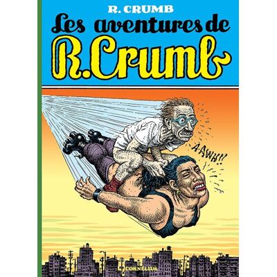 Cornélius les aventures de robert crumb Cornélius les aventures de robert crumb