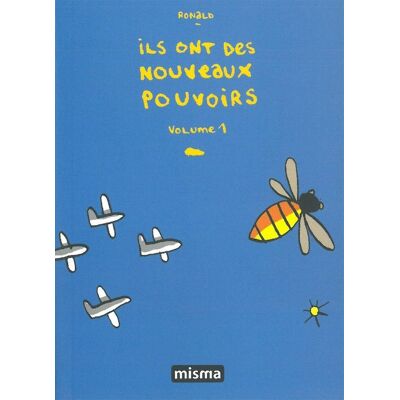 MISMA ils ont des nouveaux pouvoirs tome 1 MISMA ils ont des nouveaux pouvoirs tome 1