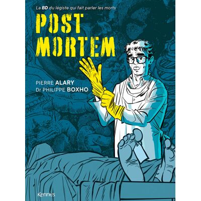Kennes Les 3 As Post Mortem - La BD du légiste qui fait parler les morts Kennes Les 3 As Post Mortem - La BD du légiste qui fait parler les morts