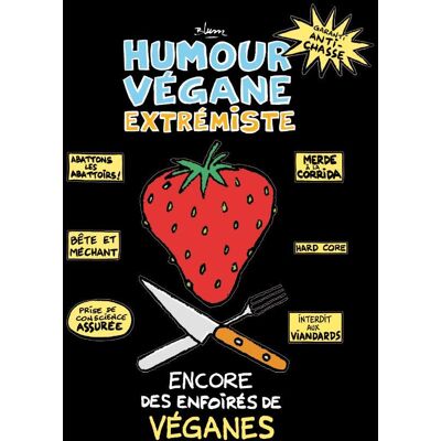ABDP Humour végane extrémiste - Encore des enfoirés de véganes ABDP Humour végane extrémiste - Encore des enfoirés de véganes