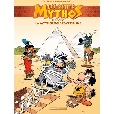 Bamboo Les Petits Mythos présentent : La mythologie égyptienne Bamboo Les Petits Mythos présentent : La mythologie égyptienne