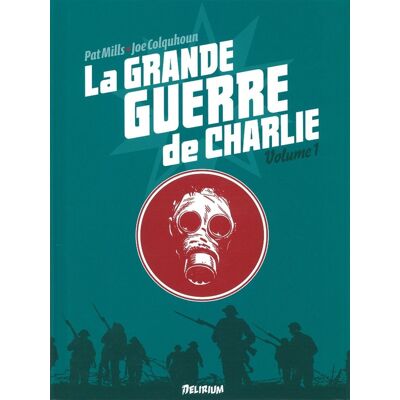 DELIRIUM EDITIONS la grande guerre de charlie tome 1 DELIRIUM EDITIONS la grande guerre de charlie tome 1