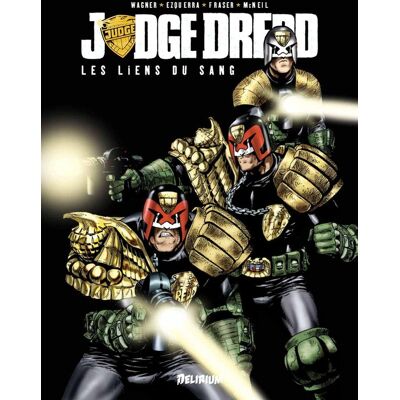 DELIRIUM EDITIONS Judge Dredd - les liens du sang DELIRIUM EDITIONS Judge Dredd - les liens du sang